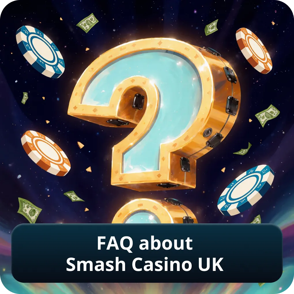 FAQ about Smash Casino UK